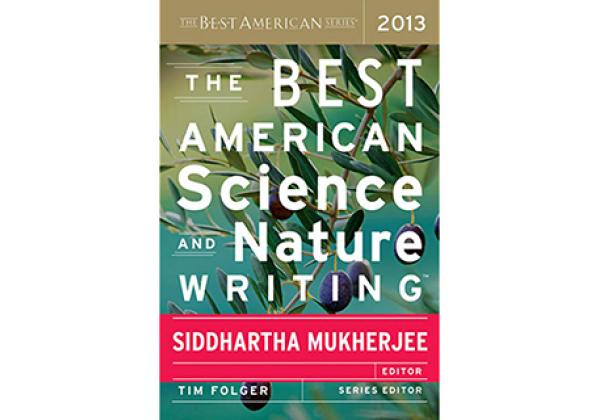 The Best American Science and Nature Writing 2013